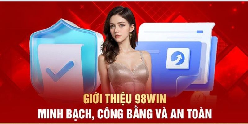 98Win - Trang nhà cái xanh chín đứng đầu thị trường