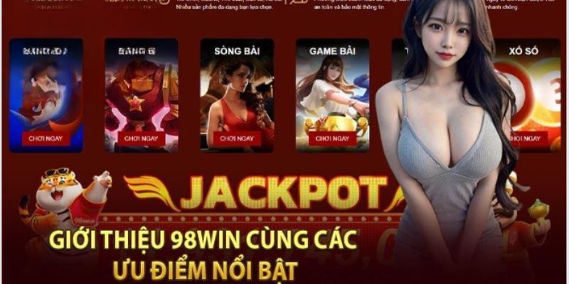 Điểm ấn tượng của nhà cái 98Win